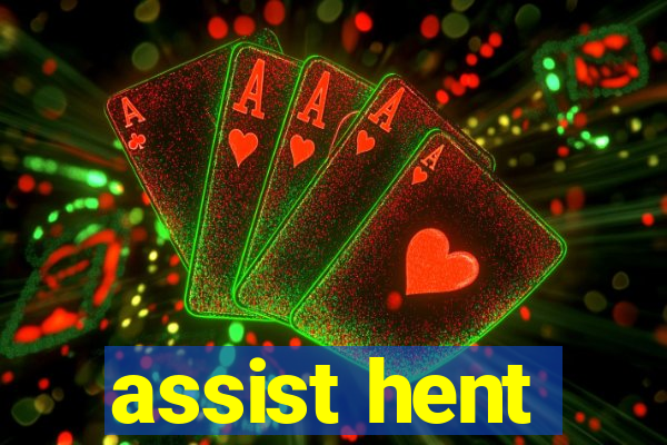 assist hent